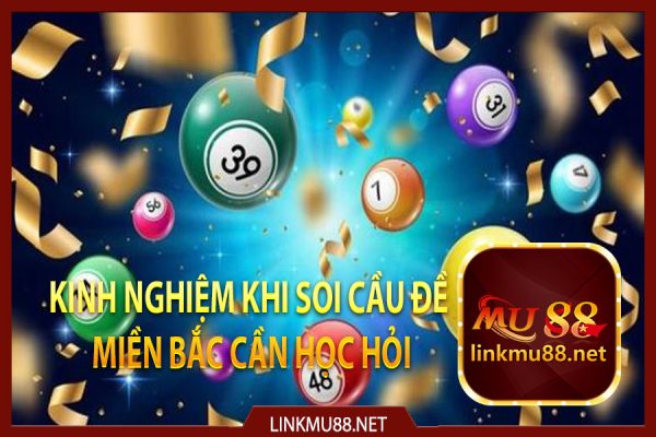 Kinh nghiệm khi soi cầu đề miền bắc cần học hỏi