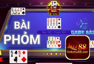 Tổng quan về game phỏm online MU88