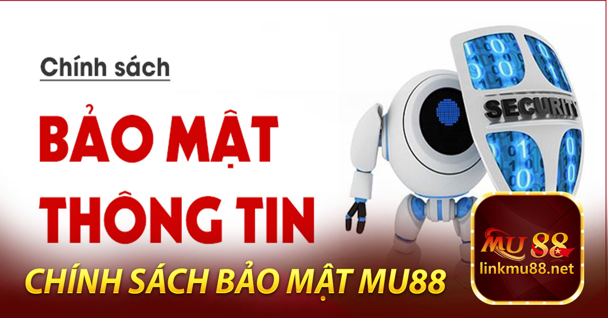 Chính sách bảo mật MU88