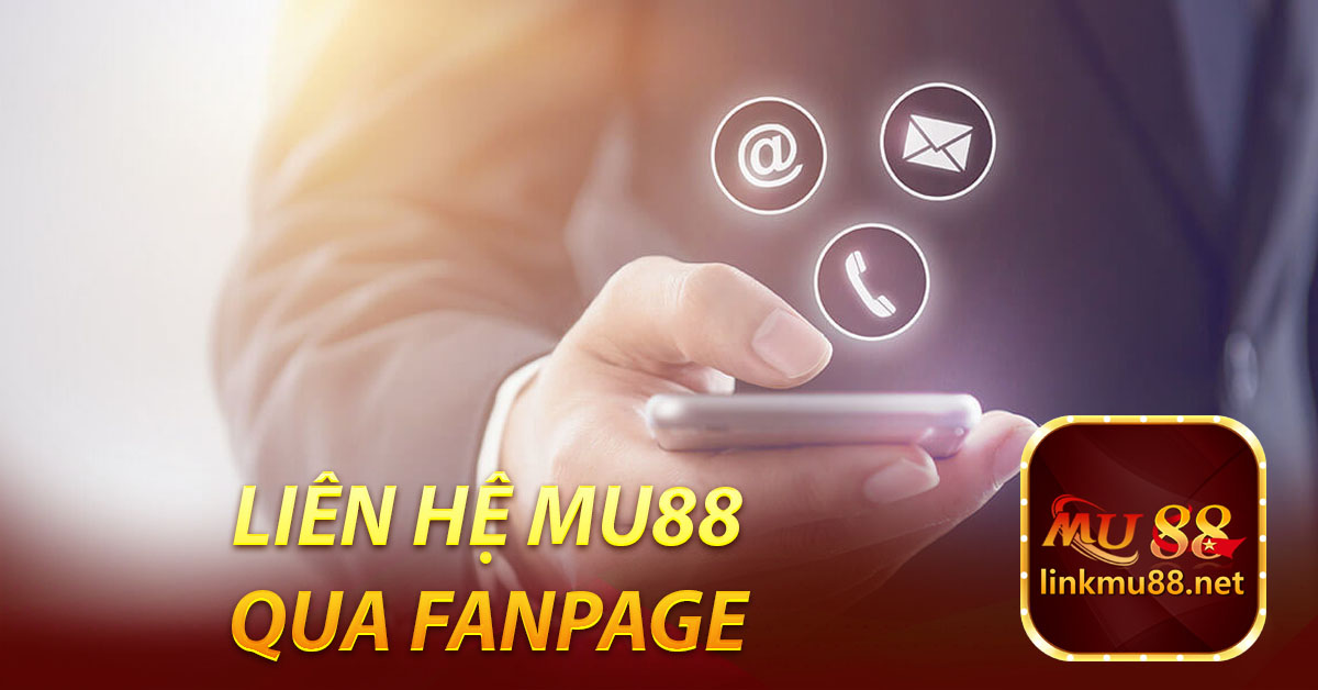 Liên Hệ MU88 qua Fanpage 